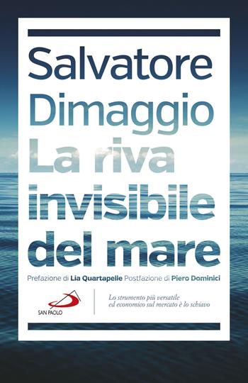 La riva invisibile del mare - Salvatore Dimaggio - Libro San Paolo Edizioni 2017, Attualità e storia | Libraccio.it
