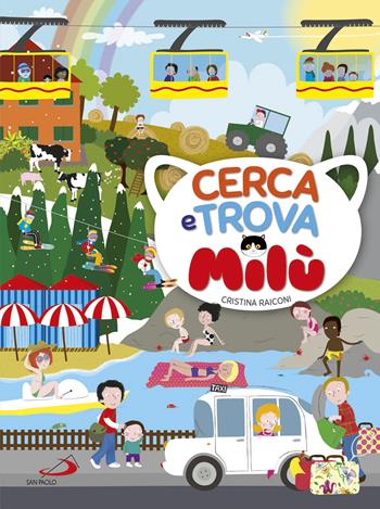 Cerca e trova Milù. Ediz. illustrata - Cristina Raiconi - Libro San Paolo Edizioni 2017, Prescolare | Libraccio.it