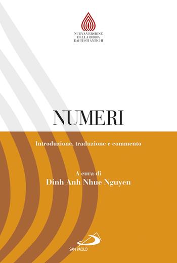 Numeri. Introduzione, traduzione e commento - Dinh A.N. Nguyen - Libro San Paolo Edizioni 2017, Nuovissima versione della Bibbia dai testi originali | Libraccio.it