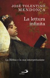 La lettura infinita. La Bibbia e la sua interpretazione