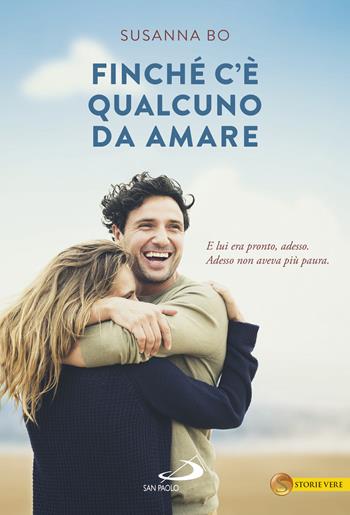 Finché c'è qualcuno da amare - Susanna Bo - Libro San Paolo Edizioni 2017, Progetto famiglia | Libraccio.it