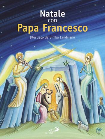 Natale con papa Francesco - Francesco (Jorge Mario Bergoglio) - Libro San Paolo Edizioni 2017, Se non diventerete come bambini | Libraccio.it