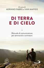 Di terra e di cielo. La comunicazione a servizio di una cultura dell'incontro