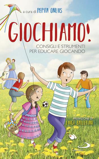 Giochiamo! Consigli e strumenti per educare giocando  - Libro San Paolo Edizioni 2017, Progetto famiglia | Libraccio.it