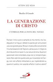 La generazione di Cristo. Un'omelia natalizia