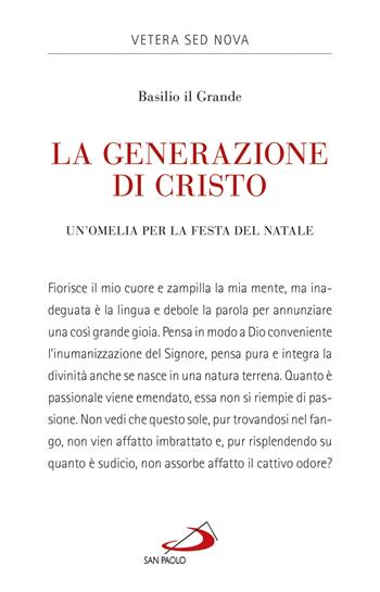 La generazione di Cristo. Un'omelia natalizia - Basilio (san) - Libro San Paolo Edizioni 2017, Vetera sed Nova | Libraccio.it