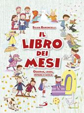 Il libro dei mesi. Osserva, leggi, impara e gioca