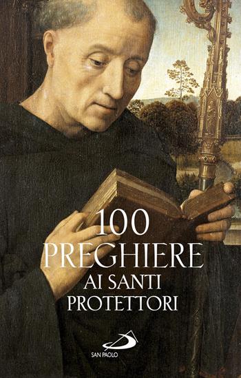 100 preghiere ai santi protettori - Luca Crippa - Libro San Paolo Edizioni 2018, Manuali liturgici | Libraccio.it