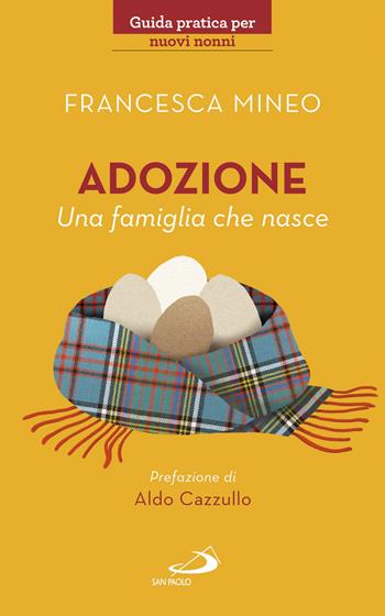 Adozione. Una famiglia che nasce - Francesca Mineo - Libro San Paolo Edizioni 2018, Progetto famiglia | Libraccio.it