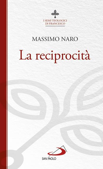 La reciprocità - Massimo De Gennaro - Libro San Paolo Edizioni 2018, Biblioteca di cultura religiosa | Libraccio.it