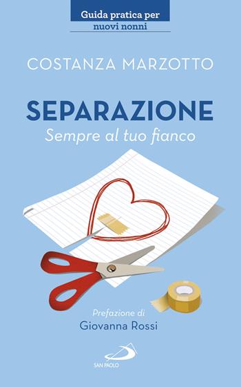 Separazione. Sempre al tuo fianco - Costanza Marzotto - Libro San Paolo Edizioni 2018, Progetto famiglia | Libraccio.it