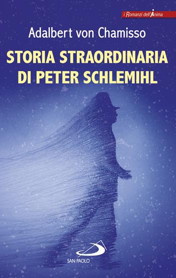 Storia straordinaria di Peter Schlemihl - Adalbert von Chamisso - Libro San Paolo Edizioni 2019, Le vele | Libraccio.it