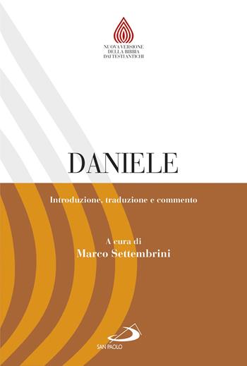 Daniele. Introduzione, traduzione e commento  - Libro San Paolo Edizioni 2019, Nuovissima versione della Bibbia dai testi originali | Libraccio.it