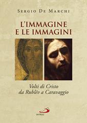 L' immagine e le immagini. Volti di Cristo da Rublëv a Caravaggio