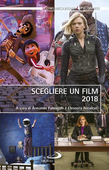 Scegliere un film 2018  - Libro San Paolo Edizioni 2018, Teologia e cultura religiosa | Libraccio.it