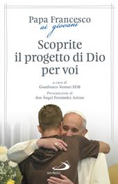 Scoprite il progetto di Dio per voi