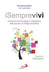 iSemprevivi. Una storia vera di sostegno e integrazione delle persone con disagio psichiatrico