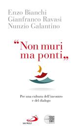 «Non muri ma ponti». Per una cultura dell'incontro e del dialogo