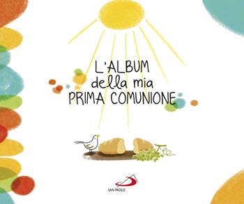 L'album della mia prima comunione  - Libro San Paolo Edizioni 2019, Bimbi e Gesù | Libraccio.it