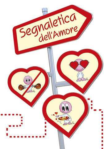 Segnaletica dell'amore  - Libro San Paolo Edizioni 2019, Amico | Libraccio.it