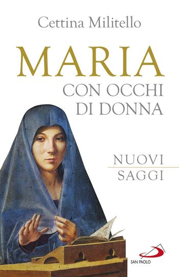 Maria con occhi di donna. Nuovi saggi - Cettina Militello - Libro San Paolo Edizioni 2019, Alma Mater | Libraccio.it