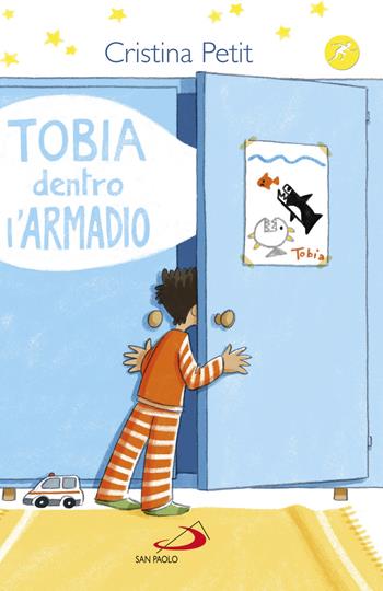 Tobia dentro l'armadio - Cristina Petit - Libro San Paolo Edizioni 2019, Narrativa San Paolo ragazzi | Libraccio.it