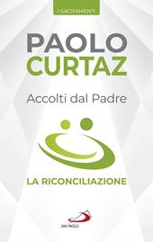 Accolti dal Padre. La riconciliazione