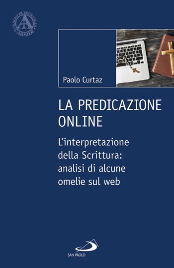 La predicazione online. L'interpretazione della Scrittura: analisi di alcune omelie sul web - Paolo Curtaz - Libro San Paolo Edizioni 2019, L'abside | Libraccio.it