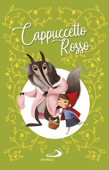 Cappuccetto Rosso. Ediz. a colori - Charles Perrault, Lodovica Cima - Libro San Paolo Edizioni 2019, I più bei libri per ragazzi | Libraccio.it