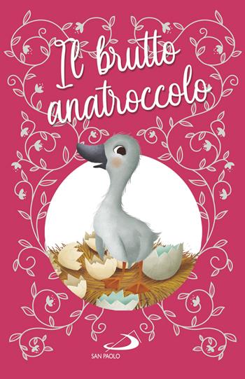Il brutto anatroccolo - Hans Christian Andersen, Lodovica Cima - Libro San Paolo Edizioni 2019, I più bei libri per ragazzi | Libraccio.it