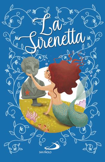 La sirenetta. Ediz. a colori - Hans Christian Andersen, Lodovica Cima - Libro San Paolo Edizioni 2019, I più bei libri per ragazzi | Libraccio.it
