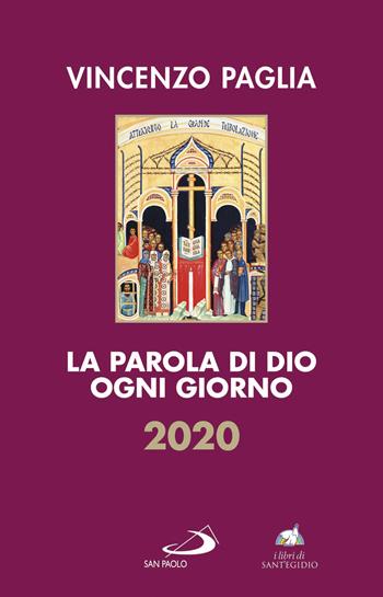 La parola di Dio ogni giorno 2020 - Vincenzo Paglia - Libro San Paolo Edizioni 2019, Parola e liturgia | Libraccio.it