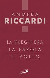 La preghiera, la parola, il volto