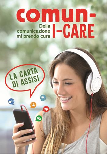 Comun-i-care. Della comunicazione mi prendo cura. La carta di Assisi  - Libro San Paolo Edizioni 2020, Amico | Libraccio.it