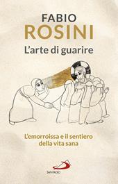 L'arte di guarire. L'emorroissa e il sentiero della vita sana