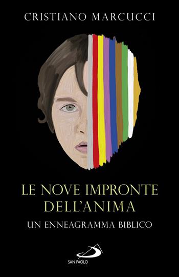 Le nove impronte dell'anima. Un enneagramma biblico - Cristiano Marcucci - Libro San Paolo Edizioni 2020, Parole per lo spirito | Libraccio.it