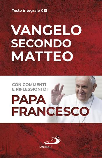 Vangelo secondo Matteo - Francesco (Jorge Mario Bergoglio) - Libro San Paolo Edizioni 2020, I Papi del terzo millennio | Libraccio.it