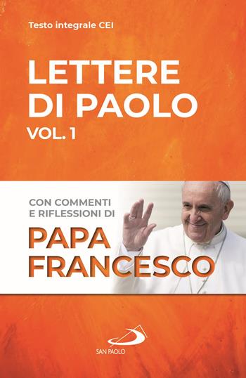 Lettere di Paolo. Vol. 1 - Francesco (Jorge Mario Bergoglio) - Libro San Paolo Edizioni 2021, I Papi del terzo millennio | Libraccio.it