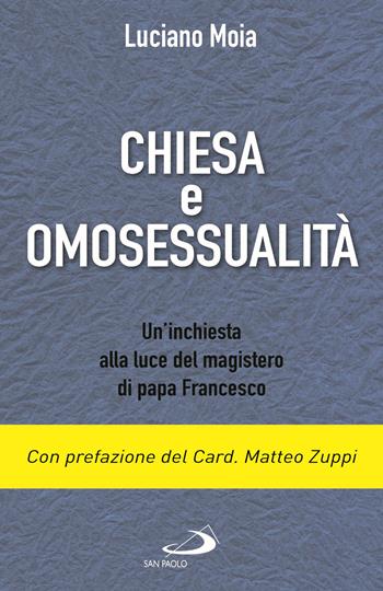 Chiesa e omosessualità. Un'inchiesta alla luce del magistero di papa Francesco - Luciano Moia - Libro San Paolo Edizioni 2020, Attualità e storia | Libraccio.it