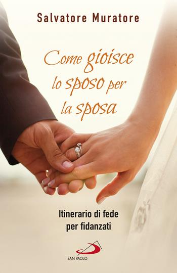 Come lo sposo gioisce per la sposa - Salvatore Muratore - Libro San Paolo Edizioni 2020, Progetto famiglia | Libraccio.it