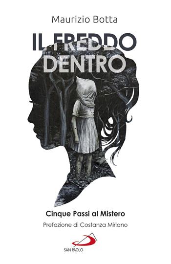 Il freddo dentro. Cinque passi al Mistero - Maurizio Botta - Libro San Paolo Edizioni 2020, Parole per lo spirito | Libraccio.it