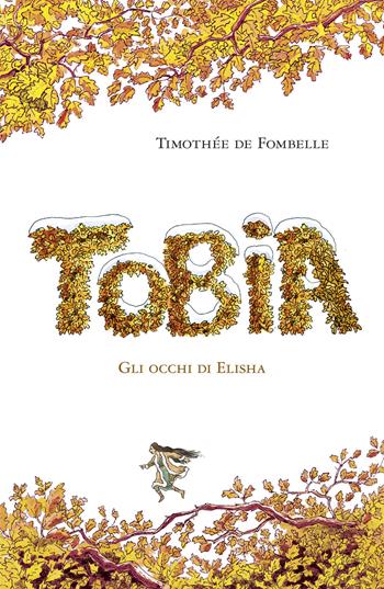 Tobia. Gli occhi di Elisha. Vol. 2 - Timothée de Fombelle - Libro San Paolo Edizioni 2020, Narrativa San Paolo ragazzi | Libraccio.it