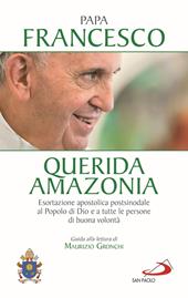 «Querida Amazonia». Esortazione apostolica postsinodale al popolo di Dio e a tutte le persone di buona volontà