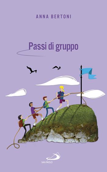 Passi di gruppo - Anna Bertoni - Libro San Paolo Edizioni 2021, Progetto famiglia | Libraccio.it