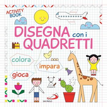Disegna con i quadretti. Ediz. a colori - Cristina Raiconi - Libro San Paolo Edizioni 2020, Activity book | Libraccio.it