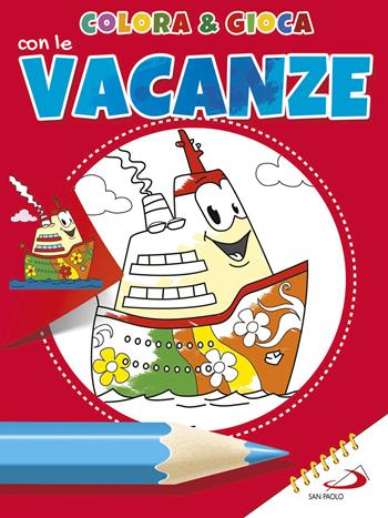 Colora & gioca con le vacanze. Ediz. a colori  - Libro San Paolo Edizioni 2020, Progetto Informat | Libraccio.it