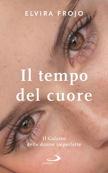 Il tempo del cuore. Il Galateo delle donne imperfette - Elvira Frojo - Libro San Paolo Edizioni 2020, Attorno alla Bibbia | Libraccio.it