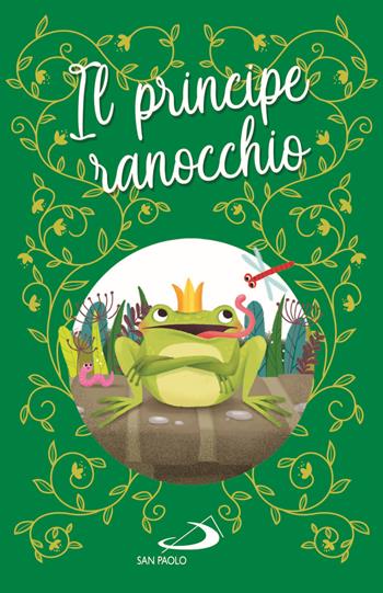 Il principe ranocchio  - Libro San Paolo Edizioni 2021, I più bei libri per ragazzi | Libraccio.it