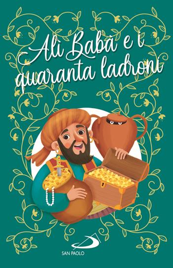 Alì Babà e i quaranta ladroni  - Libro San Paolo Edizioni 2021, I più bei libri per ragazzi | Libraccio.it