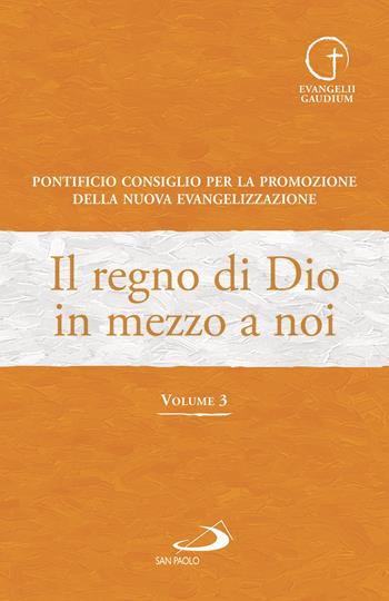Il regno di Dio in mezzo a noi. Vol. 3  - Libro San Paolo Edizioni 2020, Scintilla nova | Libraccio.it